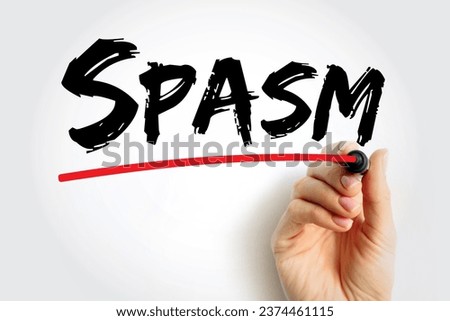 Spasm - sudden involuntary muscular contraction or convulsive movement, text concept background