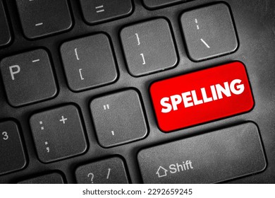 Spelling - set of conventions that regulate the way of using graphemes to represent a language in its written form, text concept button on keyboard