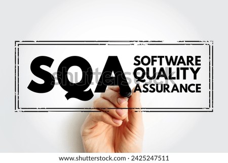 SQA Software Quality Assurance - practice of monitoring the software engineering processes and methods used in a project, acronym text concept stamp