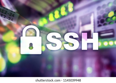 SSH, Secure Shell Protocol And Software. Data Protection, Internet And Telecommunication Concept.