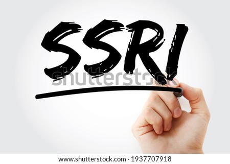 SSRI Selective Serotonin Reuptake Inhibitor - class of drugs that are typically used as antidepressants in the treatment of major depressive disorders, acronym text with marker