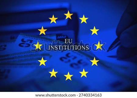 Stack of Euro banknotes with EU flag overlay and “EU Institutions” text. Represents European financial and governmental institutions, economy, and banking.