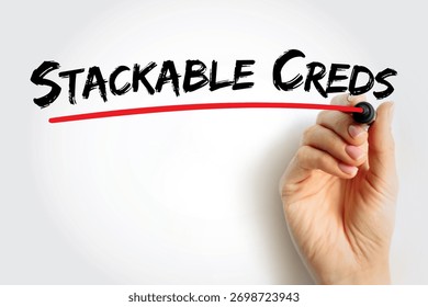Stackable Creds text written with red underline, symbolizing short credentials that combine toward larger qualifications, modern skill recognition and lifelong learning approach