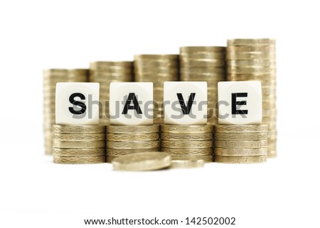 Stacks of Gold Coins with the word Save on a White Background 