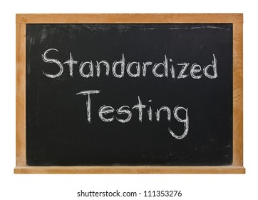 Standardized Testing Written In White Chalk On A Black Chalkboard