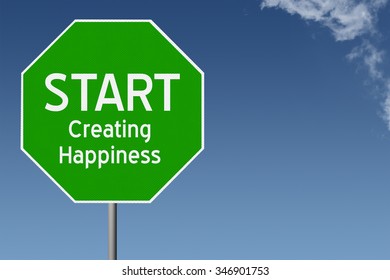 Start Creating Happiness text on green stop sign with blue sky background and copy space - Shutterstock ID 346901753