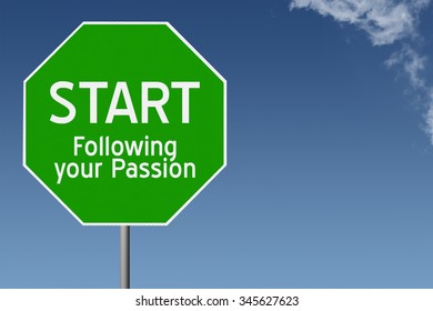 Start Following Your Passion text on green stop sign with blue sky background and copy space - Shutterstock ID 345627623