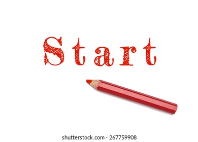 Start sketch text written red pencil white background. Concept start, begin, action.