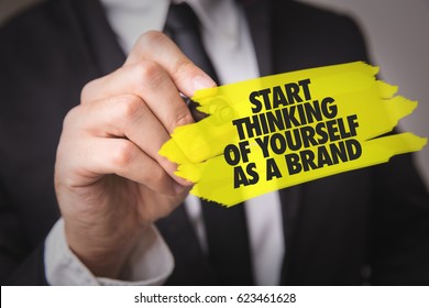 Start Thinking of Yourself as a Brand