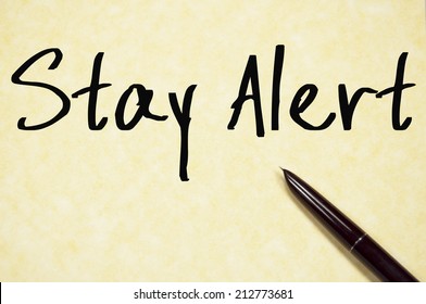 Stay Alert Text Write On Paper 