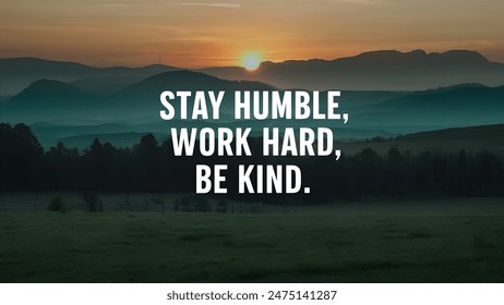 Stay Humble, Work Hard, Be Kind, Motivational Wallpaper - Powered by Shutterstock