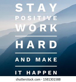 Stay Positive Work Hard Stock Photo 1581301588 | Shutterstock