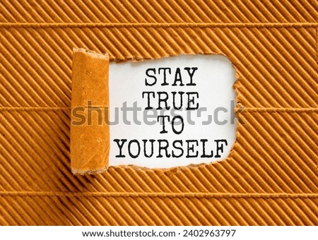 Stay true to yourself symbol. Concept word Stay true to yourself on beautiful white paper. Beautiful brown paper background. Business stay true to yourself concept. Copy space