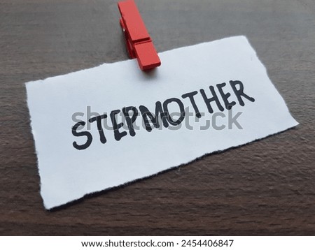 Stepmother writting on table background.
