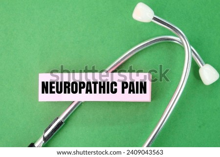 stethoscope and colored paper with the word neuropathic pain Stock photo © 