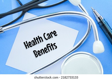 Stethoscope And White Paper With The Words Health Care Benefits  Medical Concept