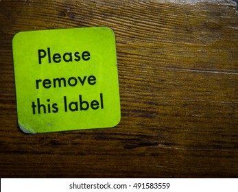 Sticker Saying, 'Please Remove This Label'. Represents The Idea Of Speaking Out Against Prejudice And/or Stereotyping. 