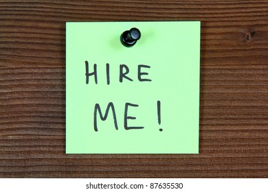 Sticky Note With Employment Message - Hire Me. Unemployment Concept, Job Search. Bulletin Board.