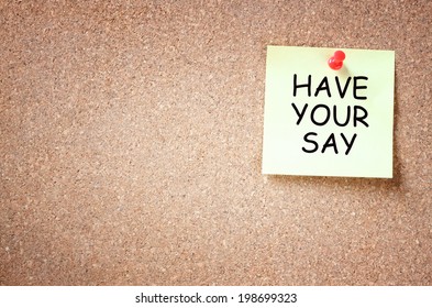 Sticky Note With The Phrase Have Your Say. Room For Text.