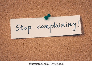 Stop Complaining