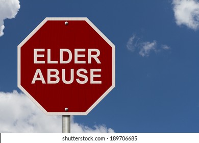 Stop Elder Abuse Sign, An American Road Stop Sign With Words Elder Abuse With Blue Sky Background