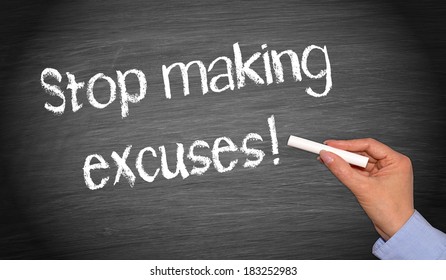 Stop Making Excuses !