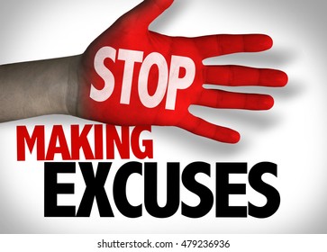 Stop Making Excuses