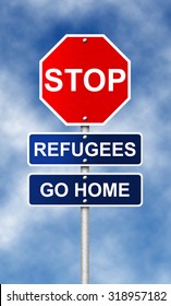 Stop Road Sign Symbol For Fight Against With The Refugees Go Home