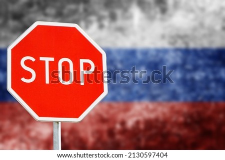 Stop the war background. Stop sign isolated. Russian Federation flag. Flag of Russia. Grunge industrial war background. Dirty flag texture. White, blue and red color country symbol.