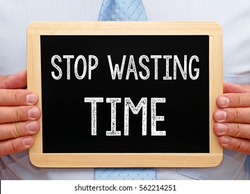 1,817 Stop wasting time Images, Stock Photos & Vectors Shutterstock