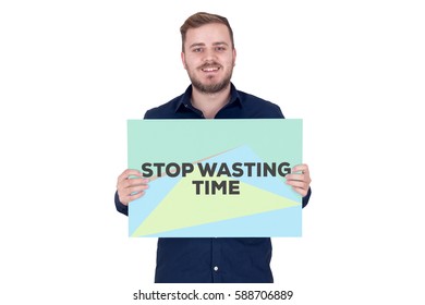 STOP WASTING TIME CONCEPT