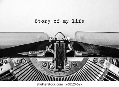 Story Of My Life, Printed On A Vintage Typewriter. Close-up