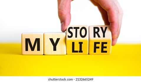 Story of my life symbol. Businessman turns wooden cubes and changes concept words My story to My life. Beautiful yellow table white background. Business story of my life concept. Copy space.