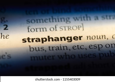 Straphanger Word In A Dictionary. Straphanger Concept.