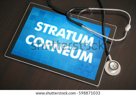 Stratum corneum (cutaneous disease related) diagnosis medical concept on tablet screen with stethoscope.
