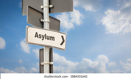 Street Sign The Direction Way To Asylum