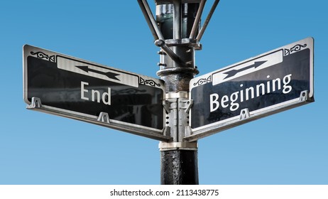 Street Sign The Direction Way To Beginning Versus End