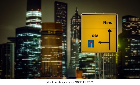 Street Sign the DIrection Way to New versus Old