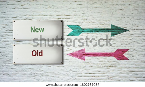 Street Sign the\
DIrection Way to New versus\
Old