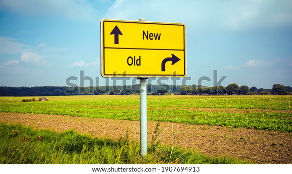 Street Sign the\
DIrection Way to New versus\
Old