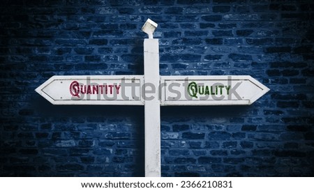 Street Sign the Direction Way to Quality versus Quantity