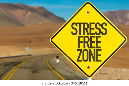 Stress Free Zone Sign On Desert Road