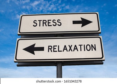 Stress Vs Relaxation. White Two Street Signs With Arrow On Metal Pole With Word. Directional Road. Crossroads Road Sign, Two Arrow. Blue Sky Background. Two Way Road Sign With Text.