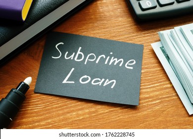 Subprime Loan Is Shown On The Conceptual Business Photo