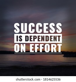 Success Dependent On Effort Inspirational Motivational Stock Photo ...