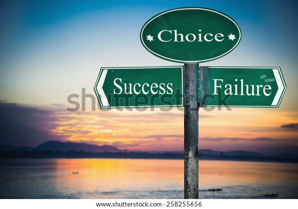 Success
and Failure directions. Opposite traffic
sign.