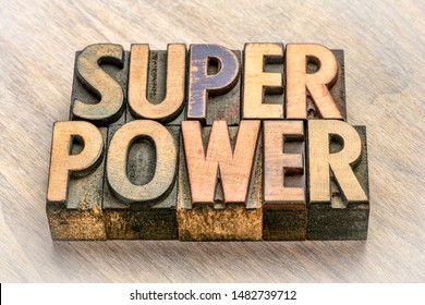 Superpower Word Abstract In Vintage Letterpress Wood Type