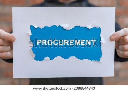 Supplier holding colorful sheet of paper with word: PROCUREMENT. Concept of procurement. Product procurement management. Supply Chain Retail. Supplier and delivery goods logistic service.