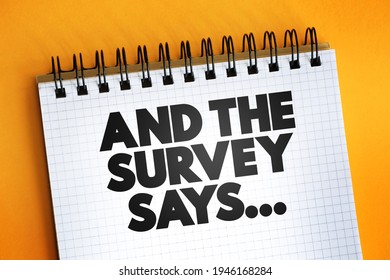 And The Survey Says... Text Quote On Notepad, Concept Background