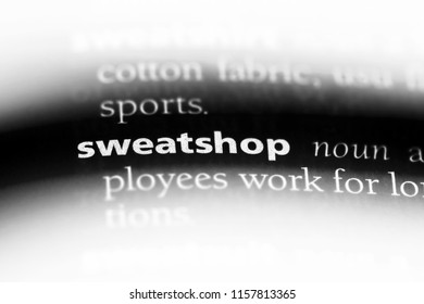 Sweatshop Word In A Dictionary. Sweatshop Concept.